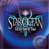 Star Ocean: Till The End Of Time Original Soundtrack Vol.2